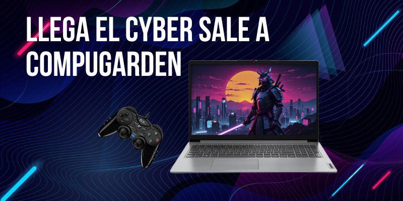 Llega el Cyber Sale a Compugarden