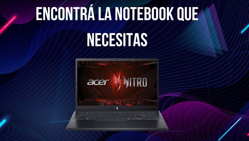 Encontrá la notebook que necesitas