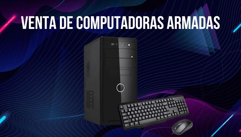 Venta de computadoras armadas